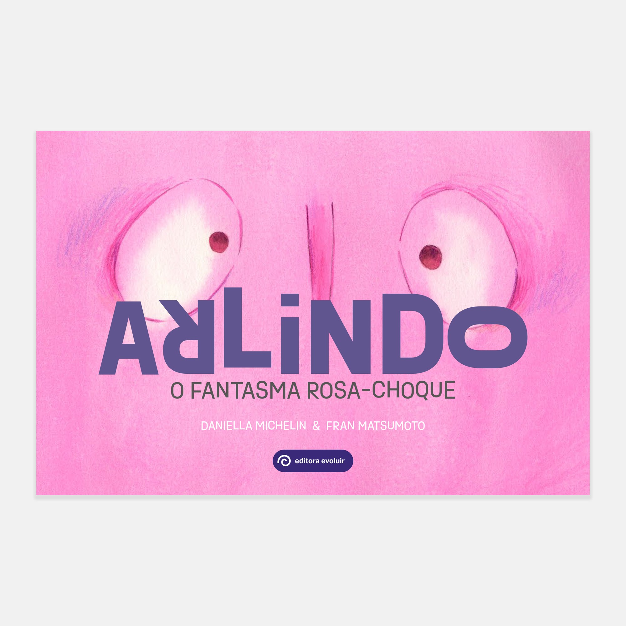 Capa do livro - Arlindo, o fantasma rosa choque Capa do livro - Arlindo, o fantasma rosa choque