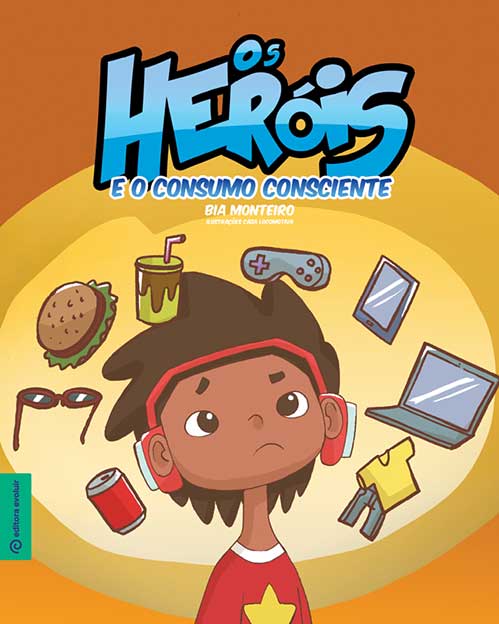 Capa do livro - Os heróis e o consumo consciente Capa do livro - Os heróis e o consumo consciente